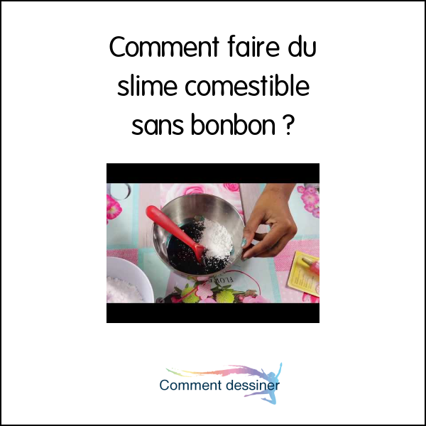 Comment faire du slime comestible sans bonbon